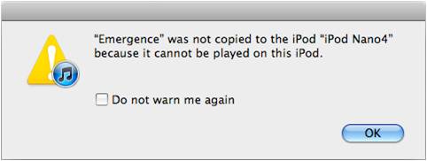 Emergence was not copied to the iPod iPod Nano 4 because it cannot be played on this iPod