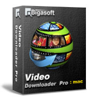 Bigasoft Video Downloader Pro 3.22.0.7296 macOS